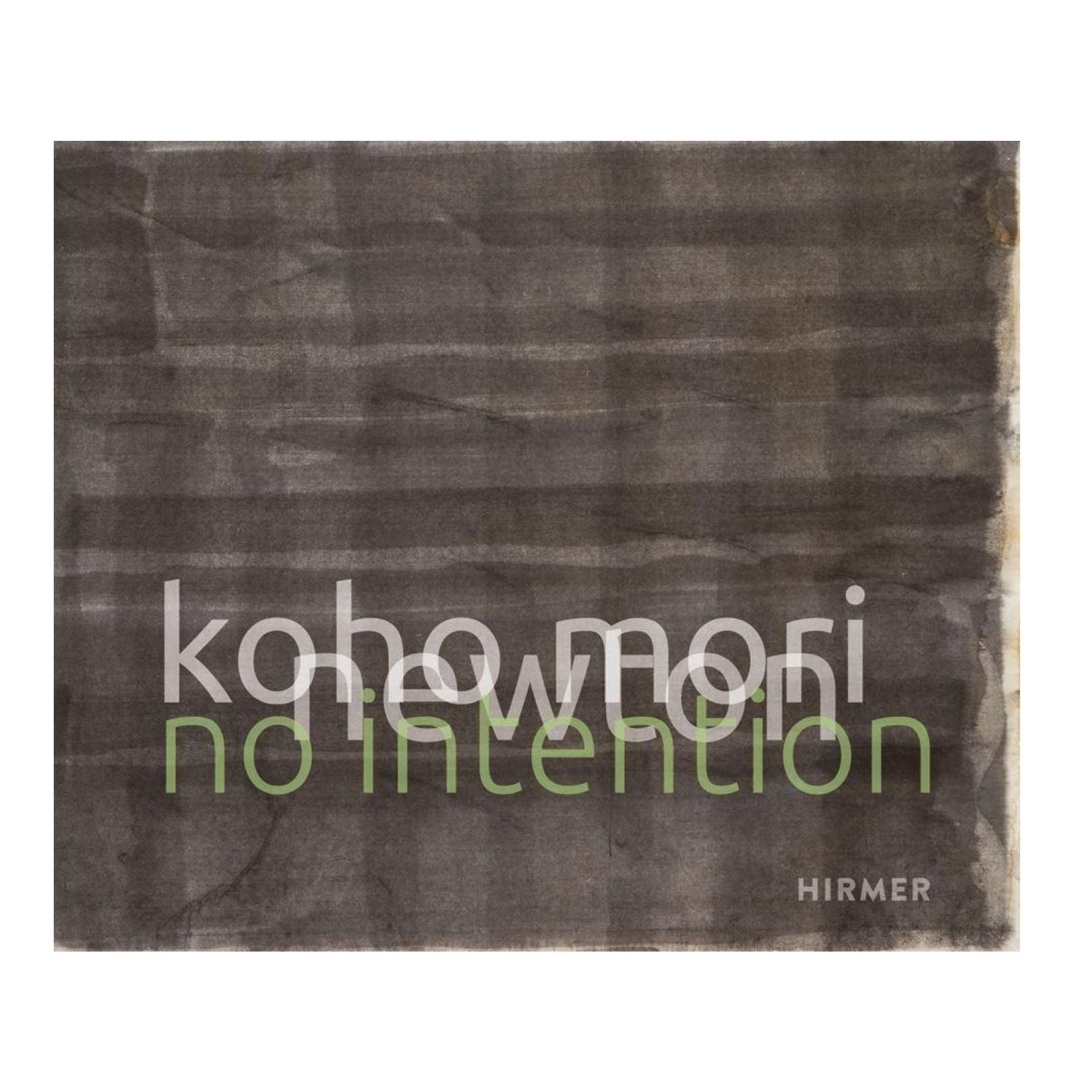 Book - Koho Mori-Newton: No Intention – APARTMENT 91